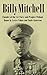 Billy Mitchell (Annotated): Founder of Our Air Force and Prophet Without Honor by Emile Gauvreau, Lester Cohen