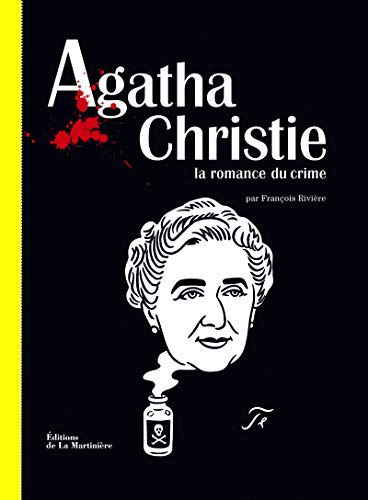 Agatha Christie : La romance du crime by François Rivière