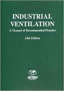 Industrial Ventilation: A Manual of Recommended Practice: American