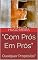 Livro "Com Prós Em Prós": Qualquer Propósito?