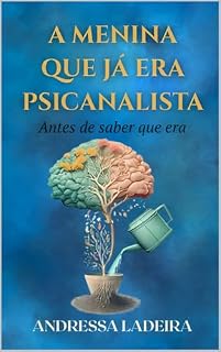 Livro A Menina que já era Psicanalista: Antes de saber que era