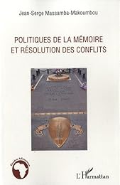 Politiques de la mémoire et résolution des conflits