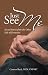 Just See Me: Sacred Stories from the Other Side of Dementia by Carmen Buck MSN FNP-BC