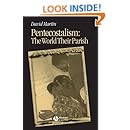 Pentecostalism: The World Their Parish