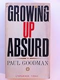 Growing Up Absurd: Problems of Youth in the Organized System