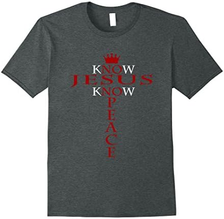Mens Know Jesus Know Peace Religious Christ Christian T-Shirt Medium Dark Heather