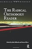 The Radical Orthodoxy Reader (Radical Orthodoxy (Paperback))