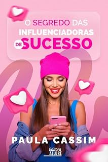 Livro O Segredo das Influenciadoras de Sucesso