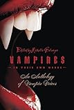 Vampires in Their Own Words: An Anthology of Vampire Voices by