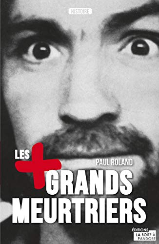 Les plus grands meurtriers by Paul Roland