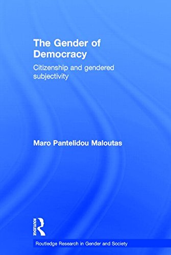 The Gender of Democracy: Citizenship and Gendered Subjectivity (Routledge Research in Gender and Society)
