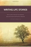 "Writing Life Stories How To Make Memories Into Memoirs, Ideas Into Essays And Life Into Literature" av Bill Roorbach