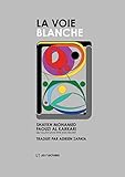 La Voie Blanche by Mohamed Faouzi Al Karkari