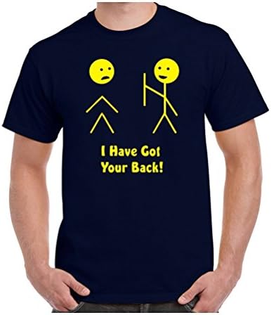 I Have Got your Back Funny Gift for Boyfriend Gift for Men T-shirt Humorous Tee Adult Shirt Stick Men Shirt Gift for Brother Gift for Sister