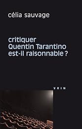 Critiquer Quentin Tarantino est-il raisonnable?
