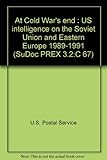Book cover for At Cold War's End: United States Intelligence on the Soviet Union and Eastern Europe, 1989-1991