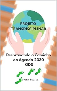 Livro PROJETO TRANSDISCIPLINAR: Desbravando o Caminho da Agenda 2030 - ODS