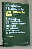 Introduction Ã  la thÃ©orie des sous-ensembles flous: Ã  lusage des ingÃ©nieurs by 