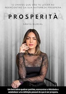 Livro PROSPERITÀ: 12 CHAVES QUE VĀO TE LEVAR AO REENCONTRO DA SUA NATUREZA PROSPERA