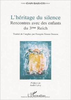 L'héritage du silence : Rencontres avec des enfants du 3e Reich, by Dan Bar-On L'héritage du silence : Rencontres avec des enfants du 3e Reich, by Dan Bar-On