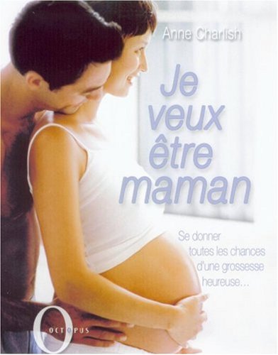 Je veux être maman