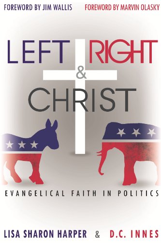 Left Right & Christ: Evangelical Faith in Politics