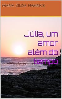 Livro Júlia, um amor além do tempo