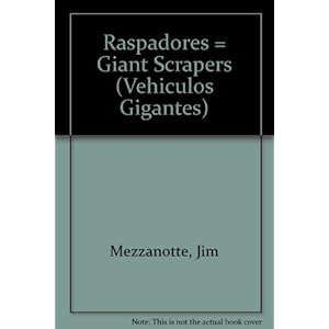 RASPADORES /GIANT SCRAPERS (Vehiculos Gigantes) (Spanish Edition)