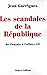 Les scandales de la RÃ©publique (French Edition) by 