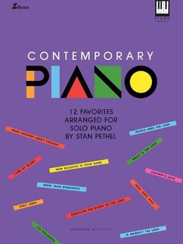 Contemporary Piano: 12 Favorites Arranged for Solo Piano (Lillenas Publications)