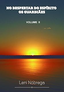 Livro No Despertar do Espírito - Os Guardiães: Volume II