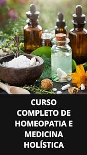 CURSO COMPLETO DE HOMEOPATIA E MEDICINA HOLÍSTICA