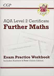 Aqa Level 2 Certificate In Further Maths Exam Practice Workbook With Ans Online Edition A C Cgp Books 9781782941804 Amazon Com Books