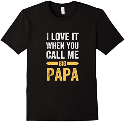 Mens I love it when you call me big Papa Shirt 2XL Black