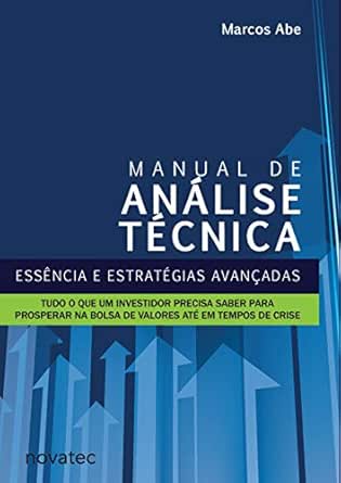 Candlestick Um Método Para Ampliar Lucros Na Bolsa De Valores Pdf Download Amazon Com Manual De Analise Tecnica Essencia E Estrategias Avancadas Tudo O Que Um Investidor Precisa Saber Para Prosperar Na Bolsa De Valores Ate Em Tempos De Crise Portuguese Edition Ebook Abe Marcos