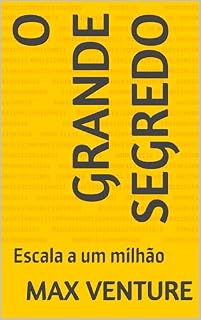 Livro O GRANDE SEGREDO: Escala a um milhão