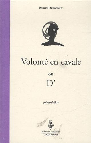Volonté en cavale ou D'