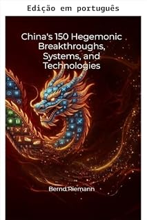 Livro Os 150 avanços hegemônicos, sistemas e tecnologias da China
