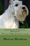 Image de Secretos del Schnauzer Miniatura: Perro-Obediente.com (Spanish Edition)