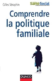 Comprendre la politique familiale