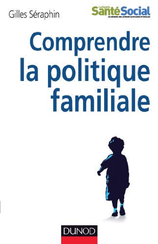 Comprendre la politique familiale