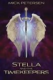 Stella and the Timekeepers (The Laws of the Universe) (Volume 1)