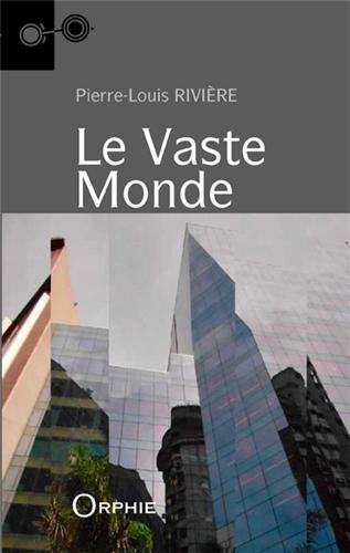 Le  vaste monde