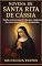 Livro Novena de Santa Rita de Cássia: Orações e devocionais de 9 dias para a padroeira das causas impossíveis e dos desesperados