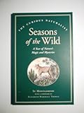 Seasons of the Wild : A Year of Nature's Magic and Mysteries, Montgomery, Sy, 1881527905