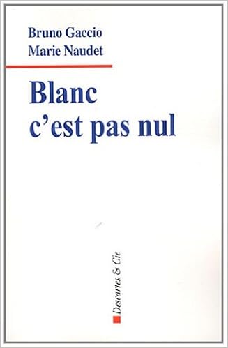 Amazonfr Blanc Cest Pas Nul Bruno Gaccio Marie Naudet