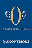 O: A Presidential Novel