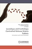 Levodopa and Carbidopa Controlled Release Matrix