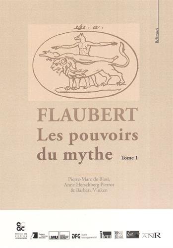 Flaubert, les pouvoirs du mythe