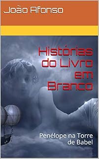 Livro Histórias do Livro em Branco: Penélope na Torre de Babel